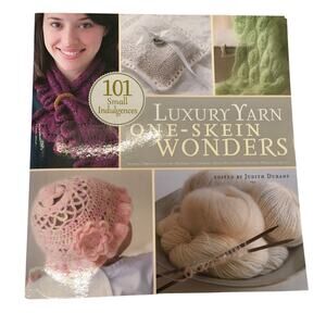 Luxury Yarn One-Skein Wonders 101 Small Indugences Knitting Project Book Fancy